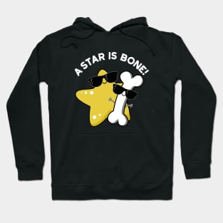 A Star Is Bone Funny Movie Title Pun Hoodie